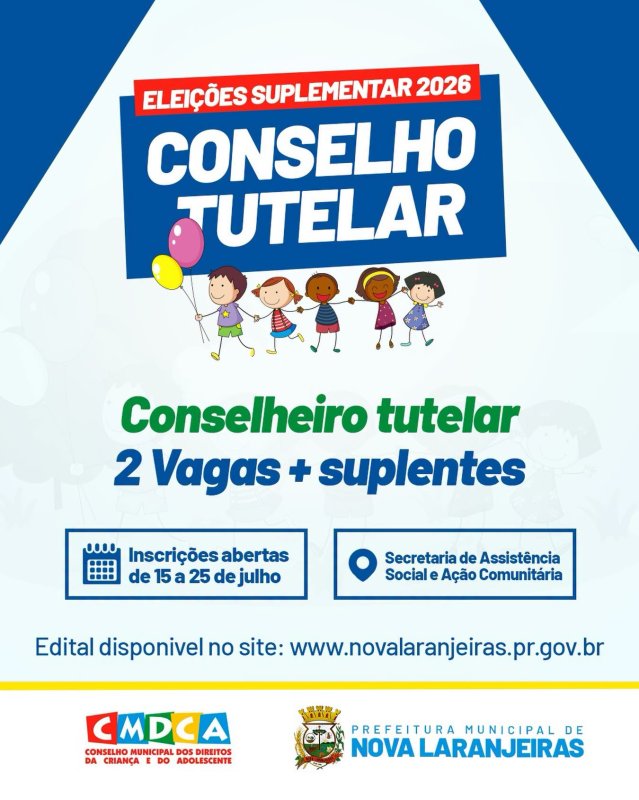 🚨 Inscrições abertas para o Processo de Escolha Suplementar e Emergencial do Conselho Tutelar de Nova Laranjeiras